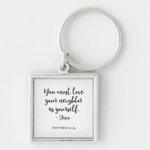 Love Your Neighbor as Yourself Key Chain