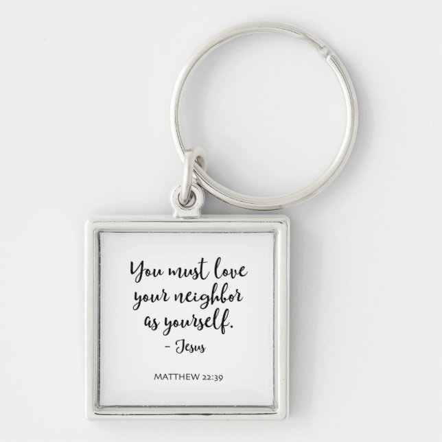 Love Your Neighbor as Yourself Key Chain (Front)