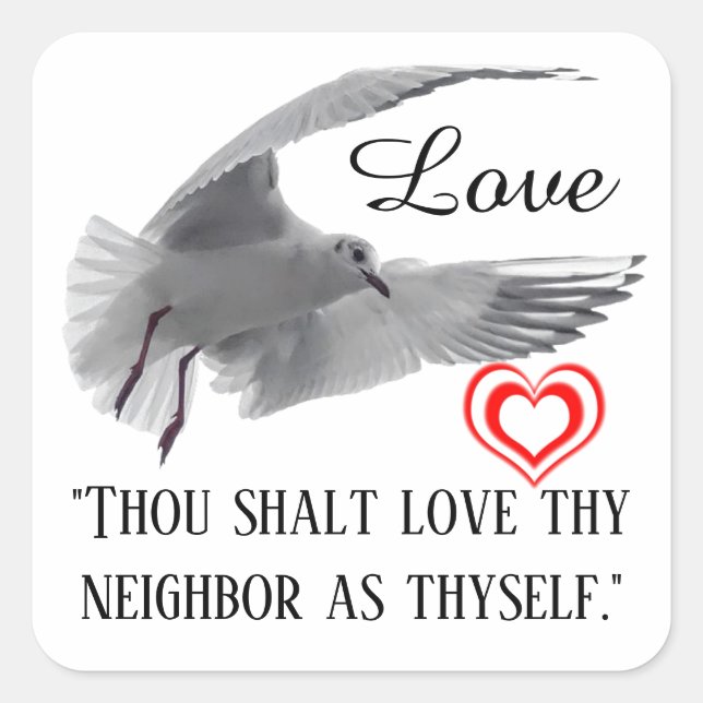 Love Your Neighbour As Thyself Square Sticker (Front)