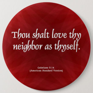 Love Your Neighbour Galatians 5:14 6 Cm Round Badge