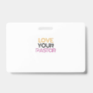 love your pastor ID badge