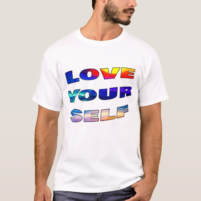 Love Your Self -  T-Shirt (Front)