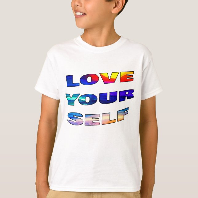 Love Your Self -  T-Shirt (Front)