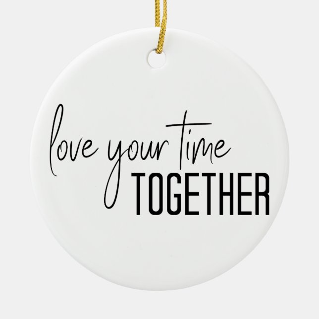 Love Your Time Together Ceramic Tree Decoration (Front)