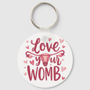 Love Your Womb Uterus Abortion Body Positivty Key Ring