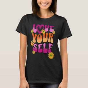 Love Yourself 60's Retro Vibe Positive Message for T-Shirt