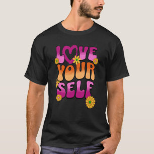 Love Yourself 60's Retro Vibe Positive Message for T-Shirt