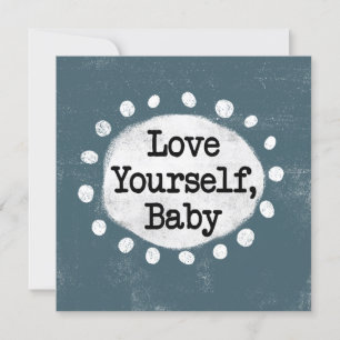 Love Yourself Baby - Grey Greeting Card