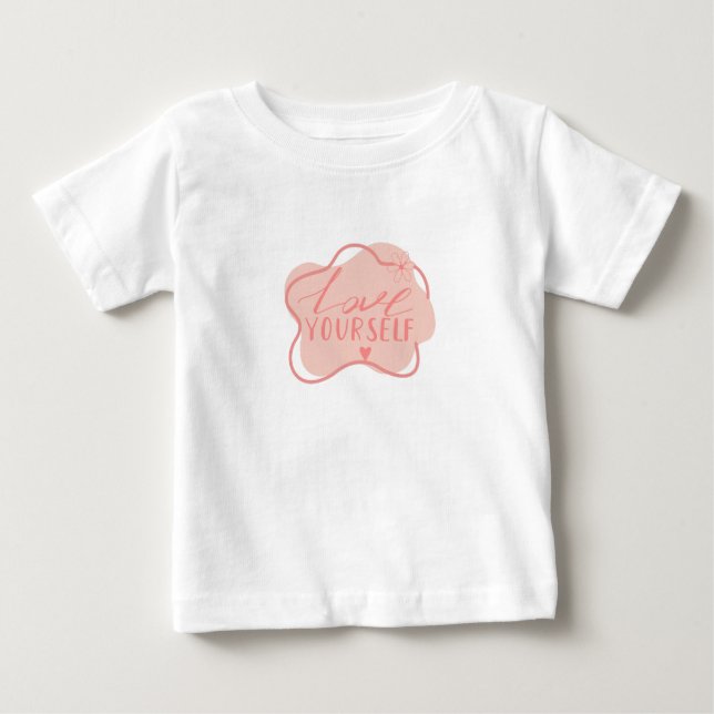 Love yourself  baby T-Shirt (Front)