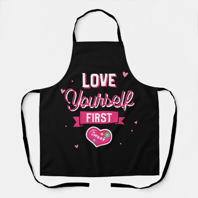 Love Yourself First Apron (Front)