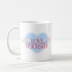 Love Yourself Inspirational Quote Coffee Mug