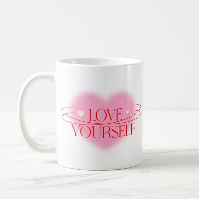 Love Yourself Motivational Ceramic Coffee Mug (Left)