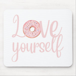 Love Yourself Mouse Mat