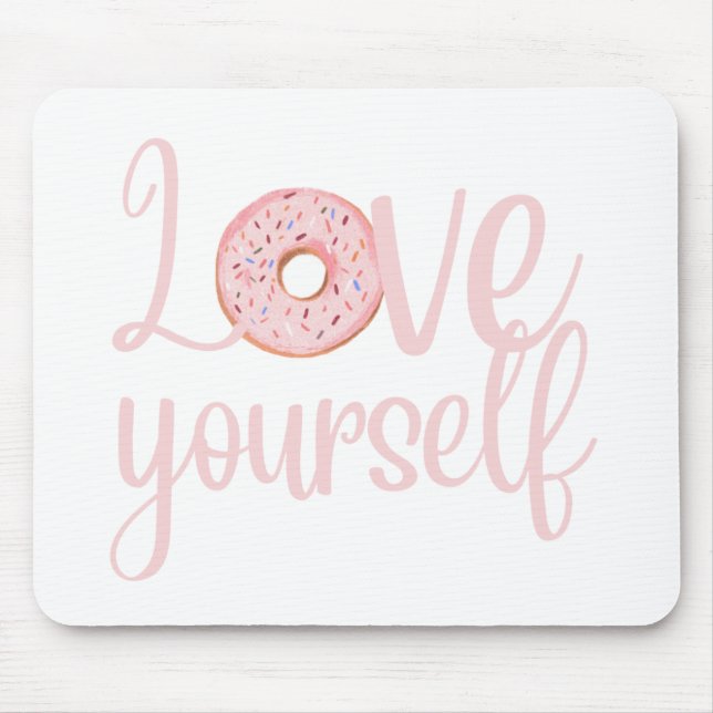 Love Yourself   Mouse Mat (Front)