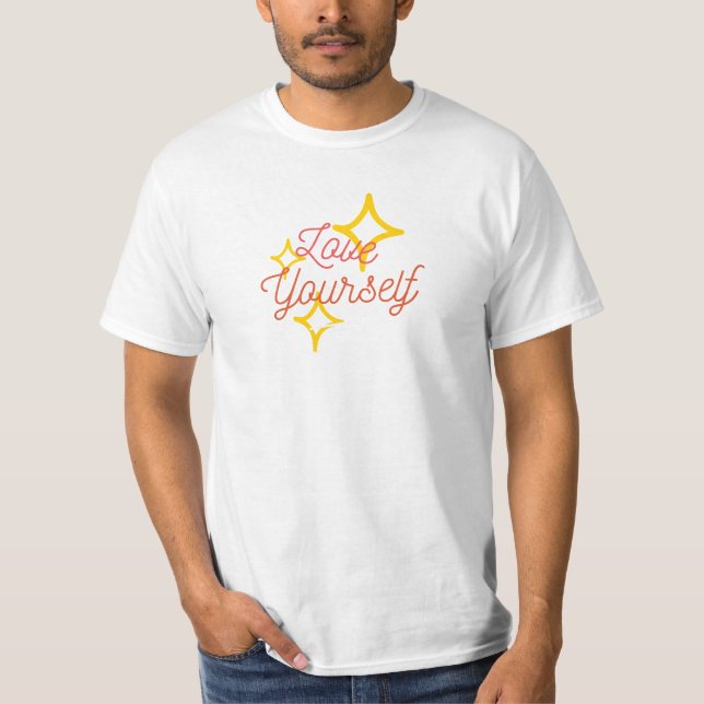 love yourself T-Shirt (Front)