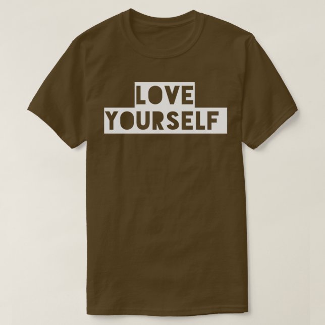 love yourself T-Shirt (Design Front)