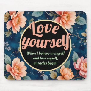Love Yourself – Vintage Floral Design Mouse Mat