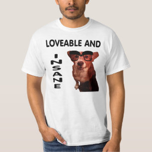 Loveable and Insane. T-Shirt