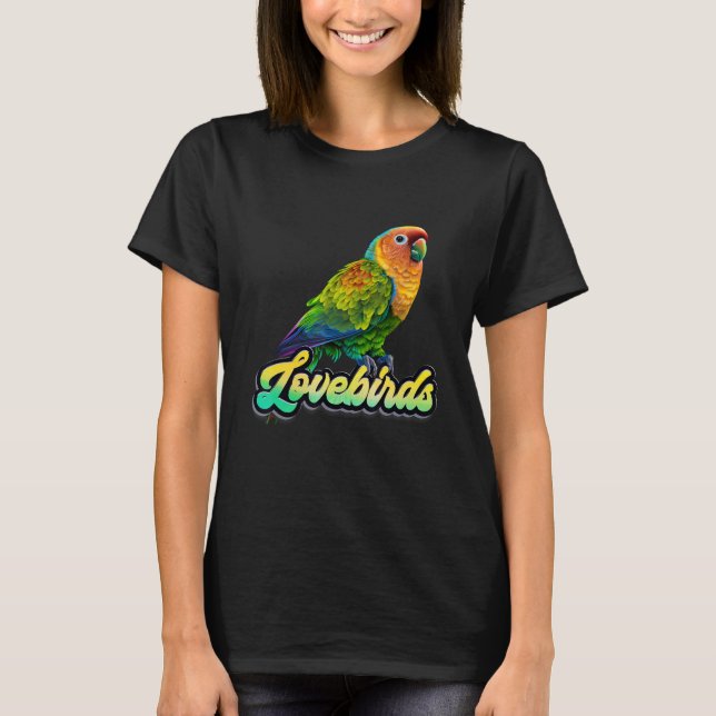 Lovebirds LOVE Bird Love Birds Lovebird Bird T-Shirt (Front)