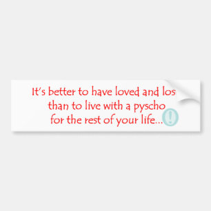 Loved and Lost Bumper Sticker