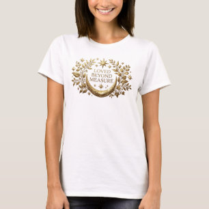 Loved Beyond Measure Celestial Gold Moon Women Bab T-Shirt