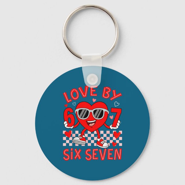Loved By 67 Valentines Six Seven Meme Hearts 6 7 W Key Ring (Front)