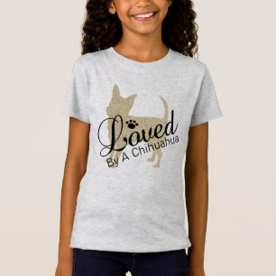 Loved By A Chihuahua Girls Tee