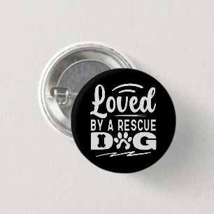 Loved By A Rescue Dog Animal Pet Adoption Gifts 3 Cm Round Badge