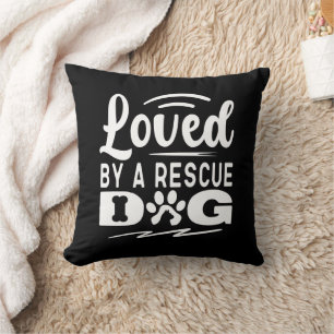 Loved By A Rescue Dog Animal Pet Adoption Gifts Cushion