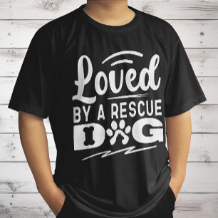 Loved By A Rescue Dog Animal Pet Adoption Gifts T-Shirt
