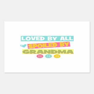 Loved By all spoiled By Grandma Rectangular Sticker