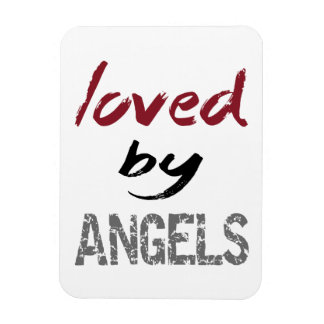 Loved By Angels Magnet