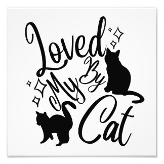 Loved By My Cat Photo Print