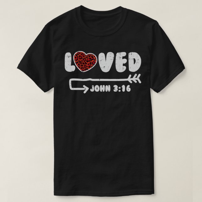Loved John 316 Leopard Heart Valentines Day Christ T-Shirt (Design Front)