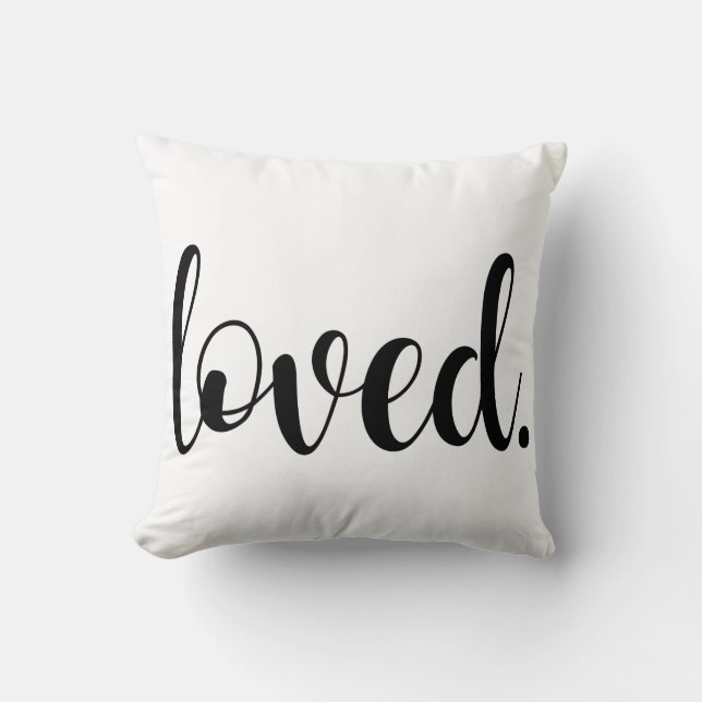 Loved. Modern Trendy Script Typography Type Cushion (Front)