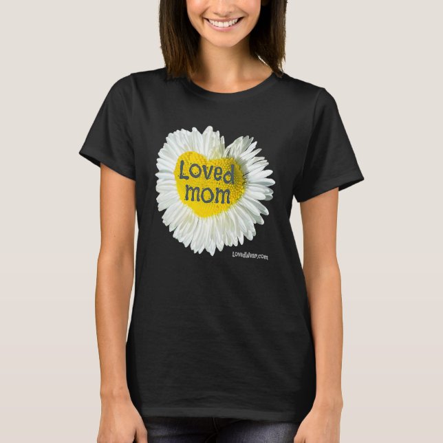 Loved Mum Heart Daisy Mother's Day Flower 2 T-Shirt (Front)