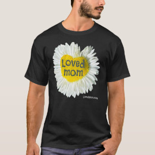 Loved Mum Heart Daisy Mother's Day Flower 5 T-Shirt