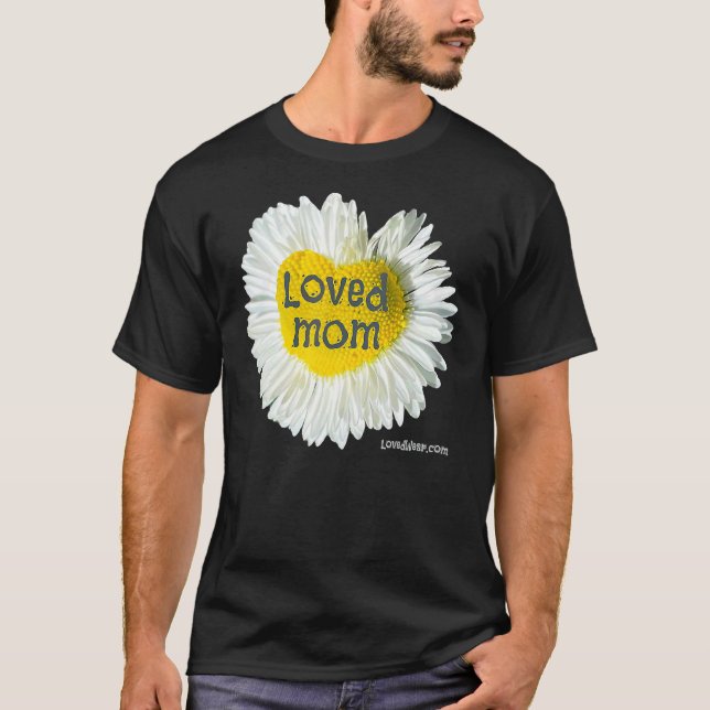 Loved Mum Heart Daisy Mother's Day Flower 5 T-Shirt (Front)