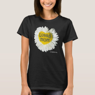 Loved Mum Heart Daisy Mother's Day Flower 8 T-Shirt