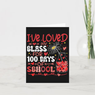 Loved My Cl For 100 Days Of School Valentines Day Card