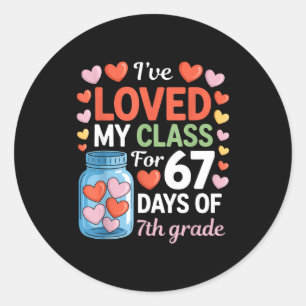 Loved My Cl For 67 Days Of 7th Grade Valentine's D Classic Round Sticker