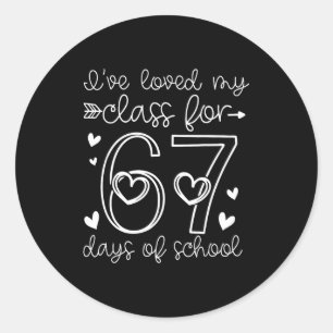 Loved My Cl For 67 Days Of School Valentines Day T Classic Round Sticker