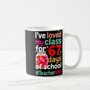 Loved My Cl For 67 Days Of School Valentines Day T Coffee Mug