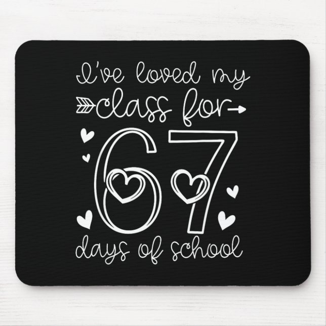 Loved My Cl For 67 Days Of School Valentines Day T Mouse Mat (Front)