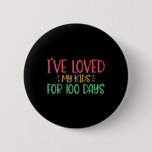 Loved My Kids For 100 Days Teacher 100 Days Of Sch 6 Cm Round Badge