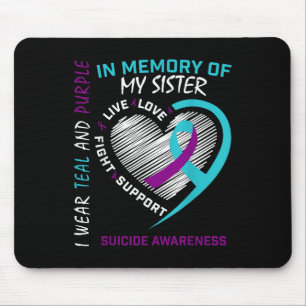 Loved One In Memory Of Sister Suicide Awareness Pr Mouse Mat