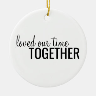 Loved Our Time Together 2021 Personalised Ceramic Tree Decoration