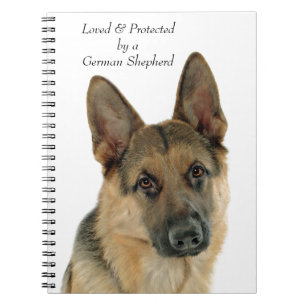 Loved & Protected by a German Shepherd Notebook
