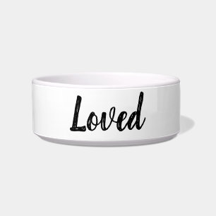 Loved, sweet funny puppy dog pet bowl saying quote