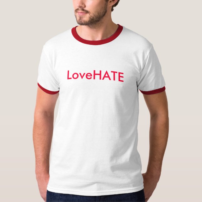 LoveHATE T-Shirt (Front)